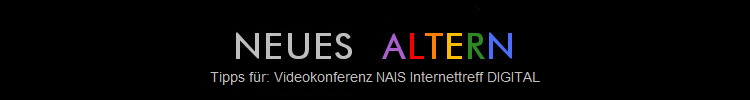 Tipps für: Videokonferenz NAIS Internettreff DIGITAL
