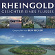 Rheingold - Gesichter eines Flusses. Klicken Sie Rheingold - Gesichter eines Flusses. Klicken Sie
